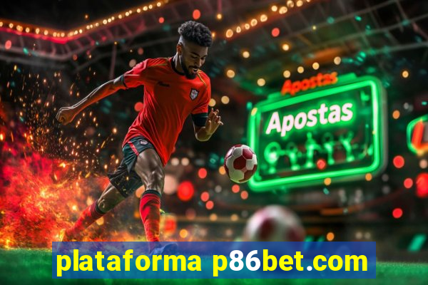 plataforma p86bet.com